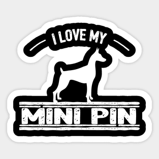 I Love My Min Pin Sticker